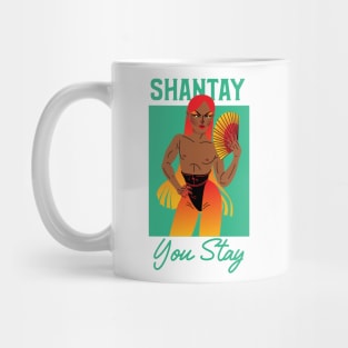 Shantay, You Stay - Rupauls Drag Race Mug